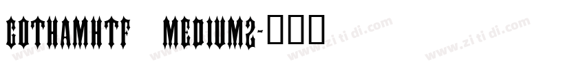 gothamHTF Medium2字体转换